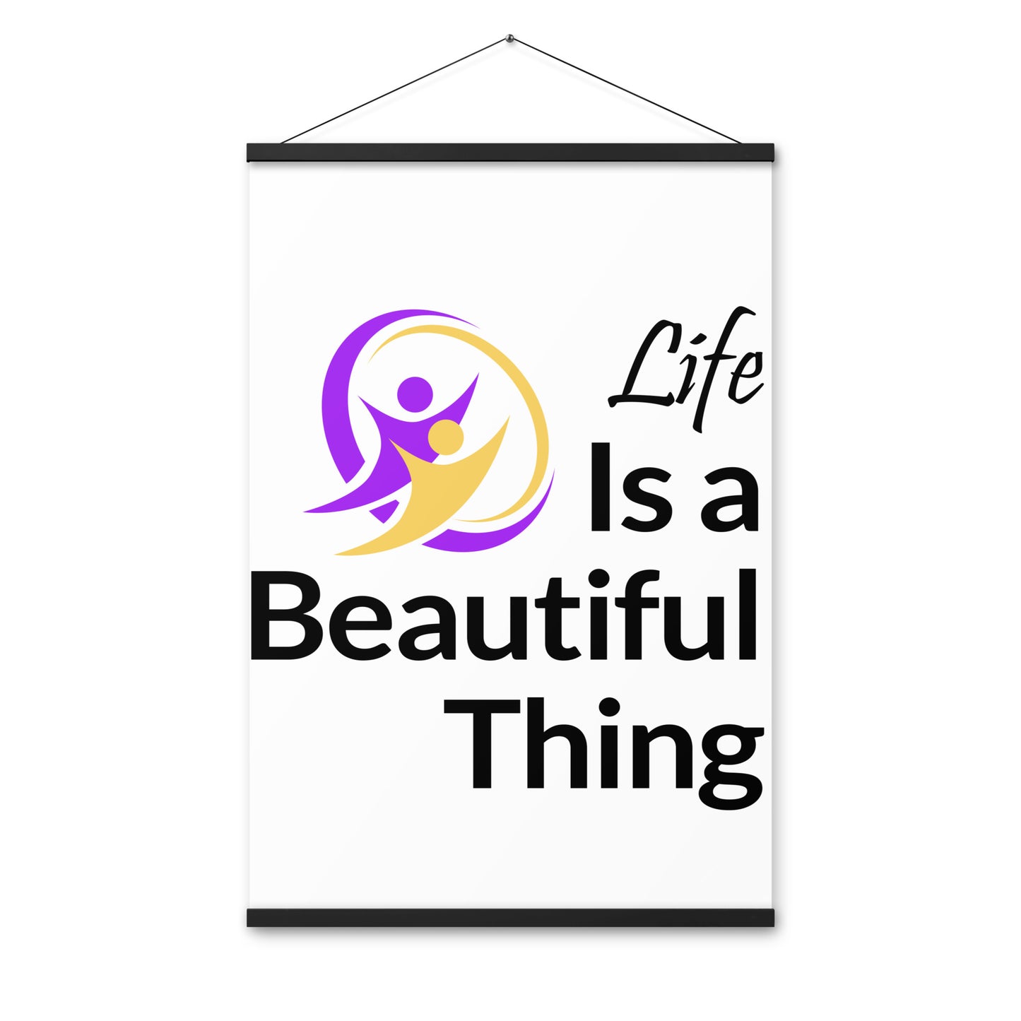 Beautiful Life Poster with hangers